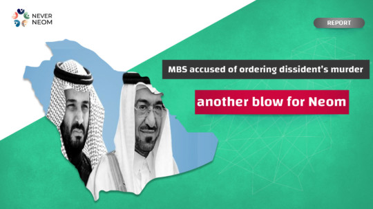 MBS accused of ordering dissident’s murder – another blow for Neom?