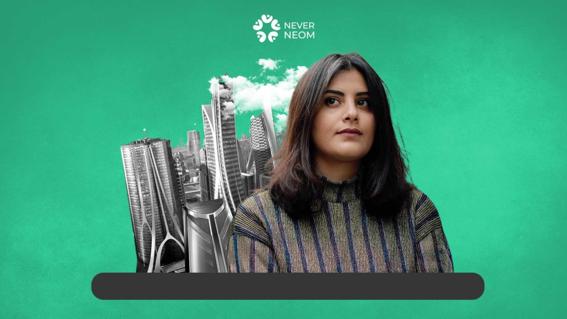 Activist’s jailing shows women won’t be safe in Neom