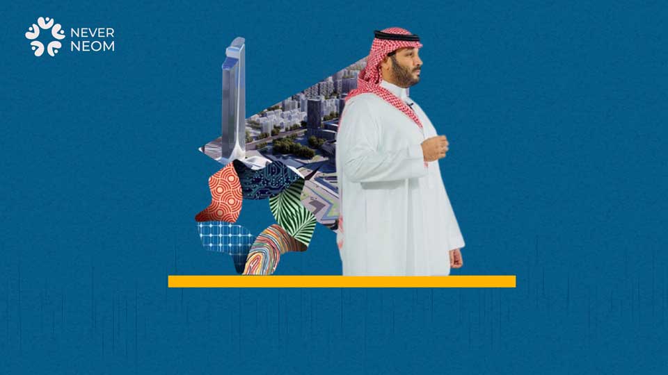 MBS Not Combating Corruption in NEOM despite Corruption of its Management