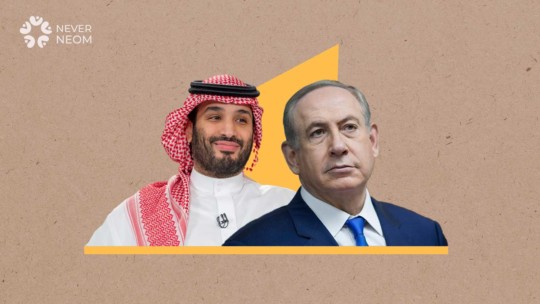 MBS’s Meeting with Netanyahu Raises Questions On NEOM’s Role in the Normalization Process